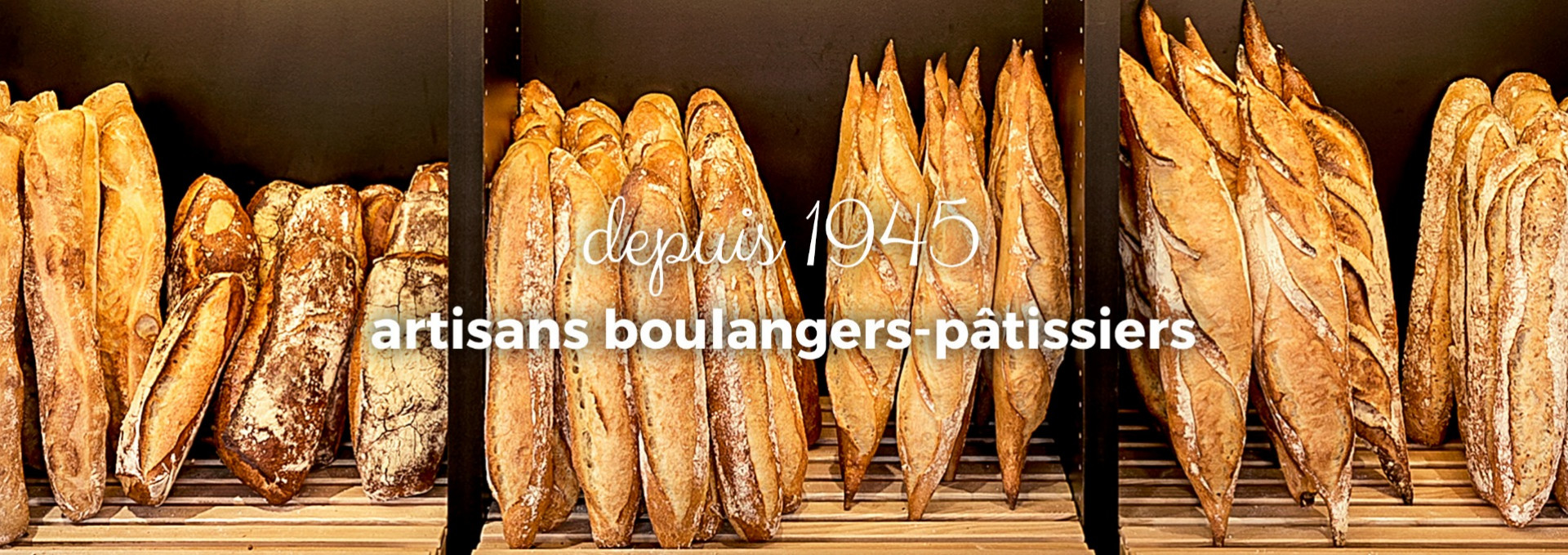 Depuis 1945, artisans boulangers-pâtissiers